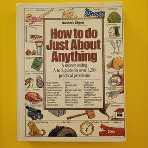 Readers Digest: How to Do Just About Anything, 448 Pages